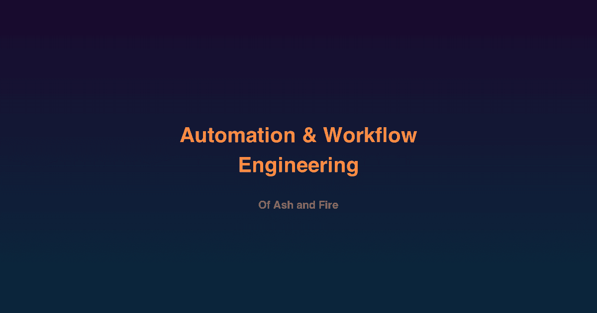 Automation & Workflow Engineering